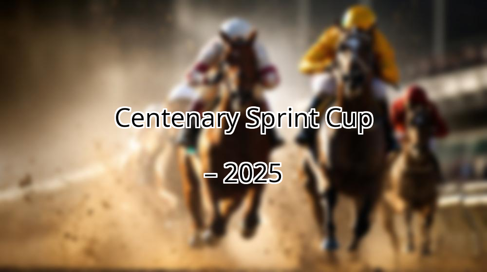 Centenary Sprint Cup – 2025